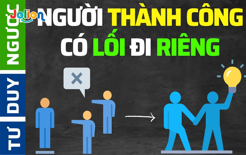 Tư duy ngược: sự khác biệt thay đổi thế giới